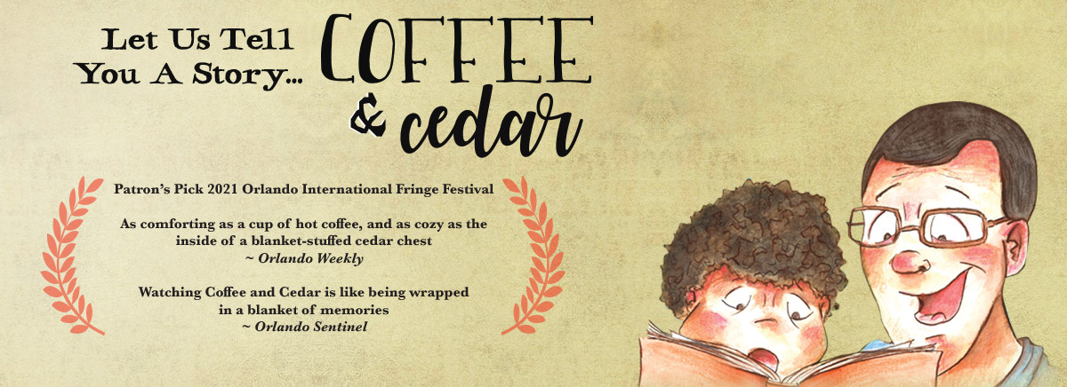 Let us tell you a story….Coffee & Cedar Let us tell you a story....Coffee & Cedar